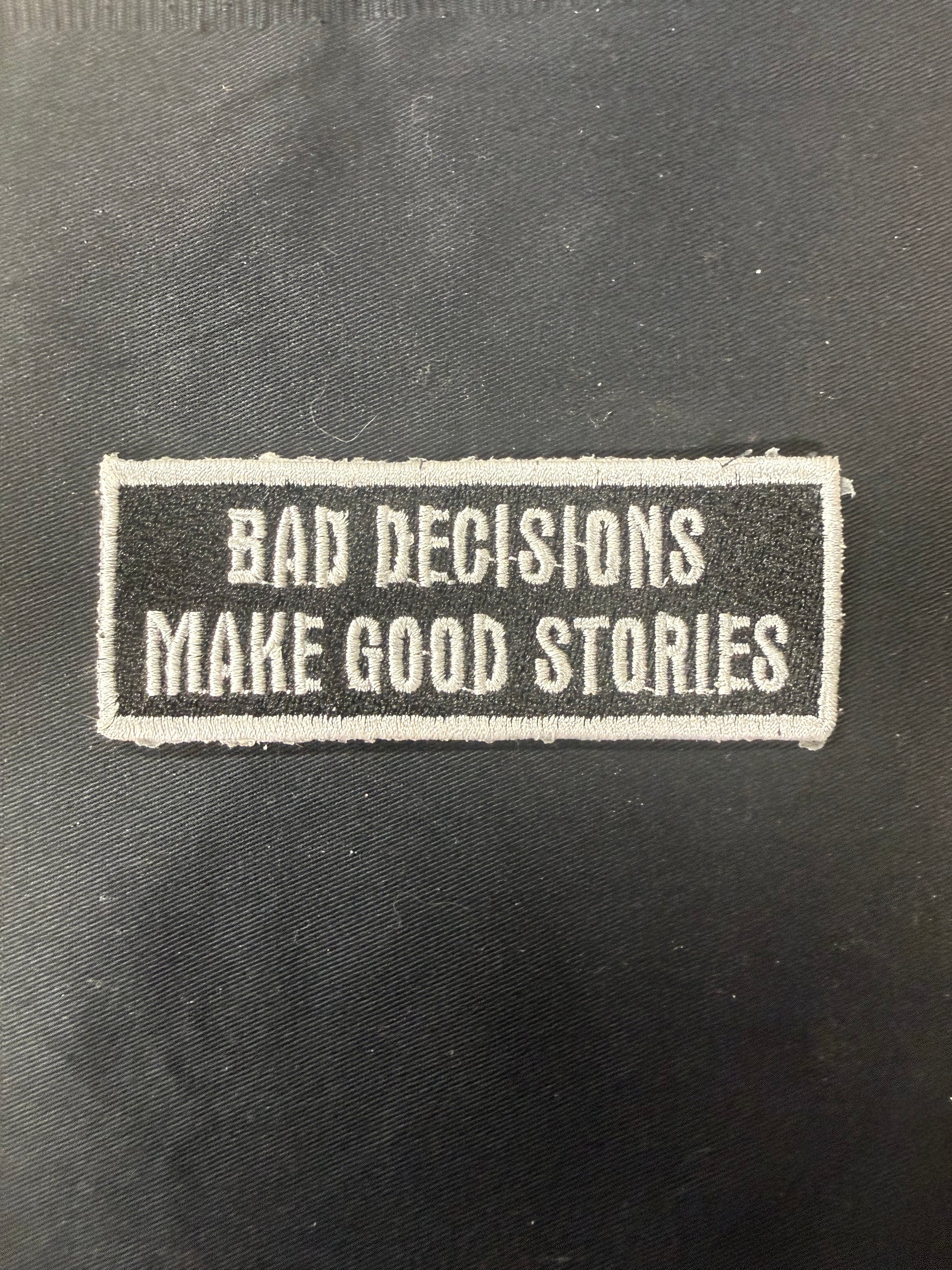 Bad Decisions Make Good Stories